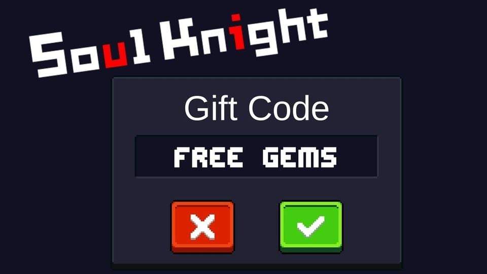 Soul Knight All Codes July 2020 Gifts Free Gems Secret